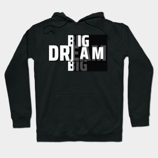 Big Dream Hoodie